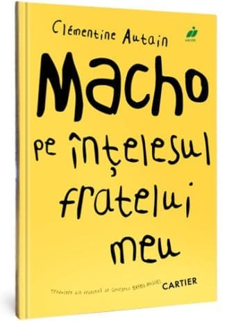 Macho pe înțesul fratelui meu