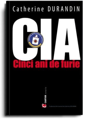 CIA - Cinci ani de furie