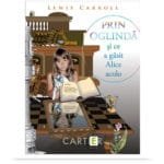 Prin oglindă și ce a găsit Alice acolo