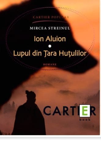 Ion Aluion. Lupul din Țara Huțulilor