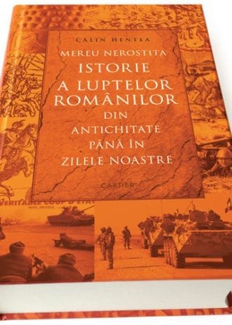 Mereu nerostita istorie a luptelor românilor din Antichitate până în zilele noastre