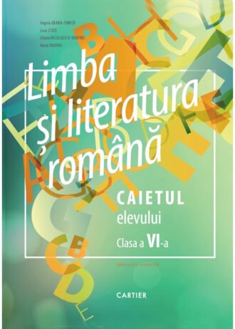 Limba și literatura română. Caietul elevului. Clasa VI