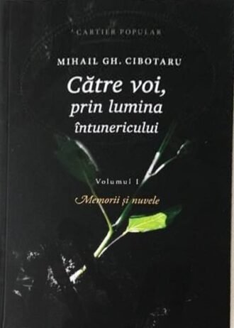 Către voi, prin lumina întunericului