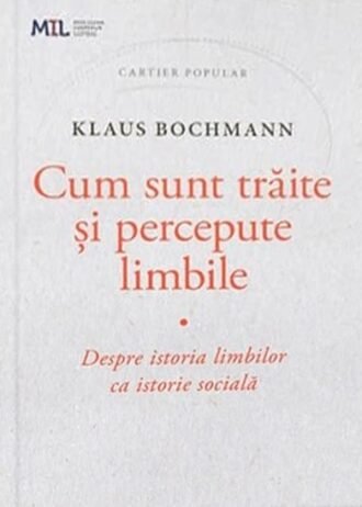 Cum sunt trăite și percepute limbile