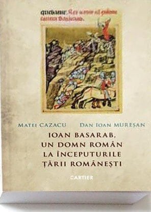 Ioan Basarab, un domn român la începuturile Țării Românești