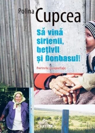 Să vină sirienii, bețivii și Donbasul