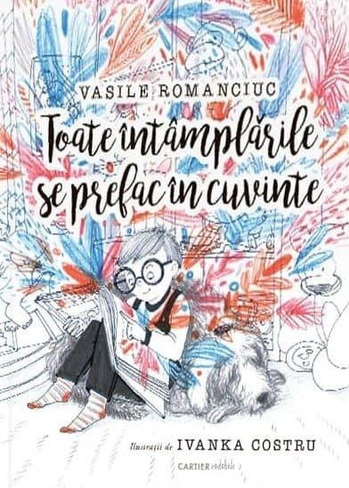 Toate întâmplările se prefac în cuvinte