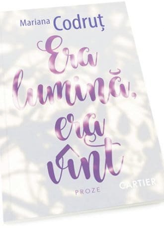 Era lumina, era vînt