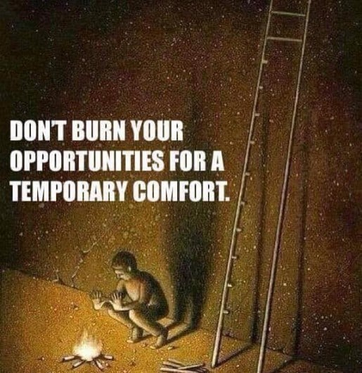 Nu-ți arde oportunitățile pentru un confort temporar