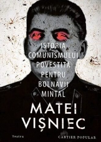Istoria comunismului povestită pentru bolnavii mintal