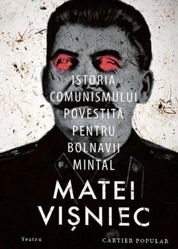 Istoria comunismului povestită pentru bolnavii mintal