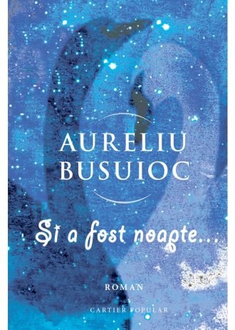 Și a fost noapte…