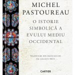 O istorie simbolică a Evului Mediu Occidental