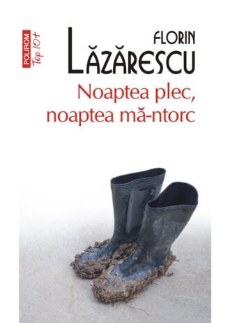 Noaptea plec, noaptea mă-ntorc