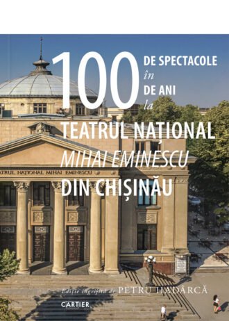100 de spectacole în 100 de ani