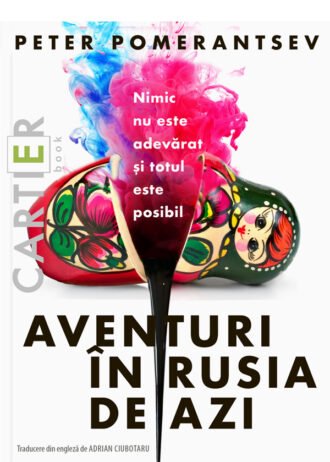 Aventuri în Rusia de azi