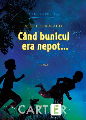Când bunicul era nepot...