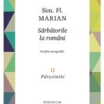 Sărbătorile la români. Volumul II