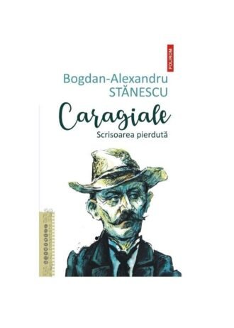 Caragiale. Scrisoarea pierdută