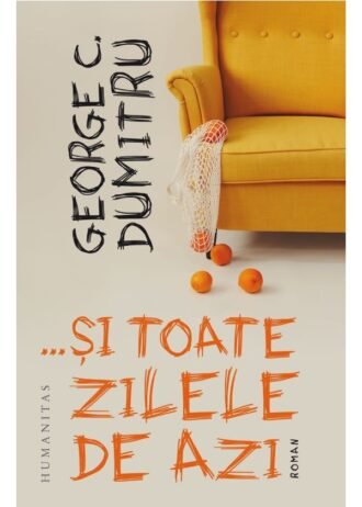 …și toate zilele de azi