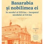 Basarabia și nobilimea ei. Volumul I