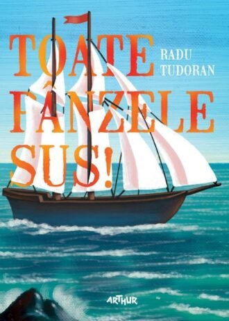 Toate pânzele sus!