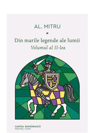 Din marile legende ale lumii. Volumul al II-lea