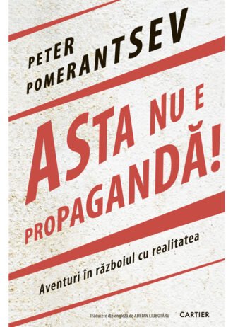 Asta nu e propagandă!