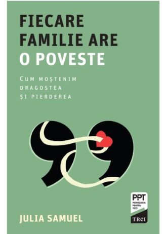 Fiecare familie are o poveste.