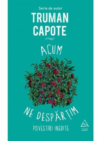 Acum ne despărțim. Povestiri inedite