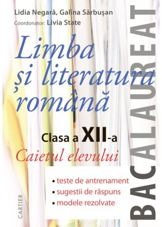 Limba și literatura romană. Caietul elevului. Clasa XII