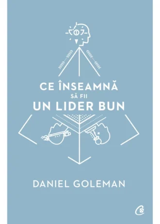 Ce înseamnă să fii un lider bun