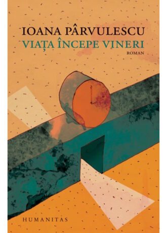 Viaţa începe vineri