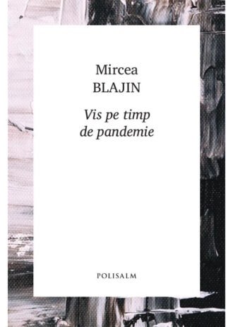 Vis pe timp de pandemie