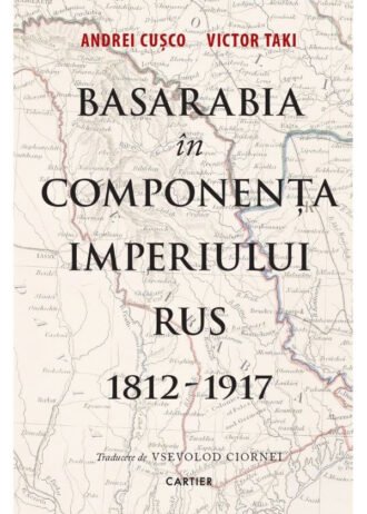 Basarabia în componența Imperiului Rus 1812-1917