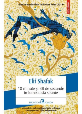 10 minute și 38 de secunde în lumea asta stranie