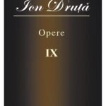Ion Druță. Opere. IX
