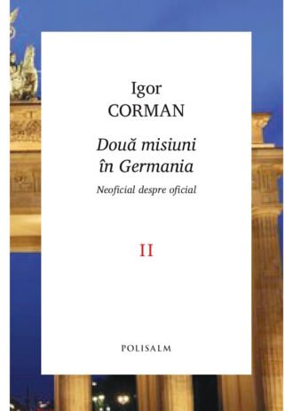 Două misiuni în Germania