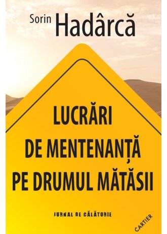 Lucrări de mentenanță pe Drumul Mătăsii
