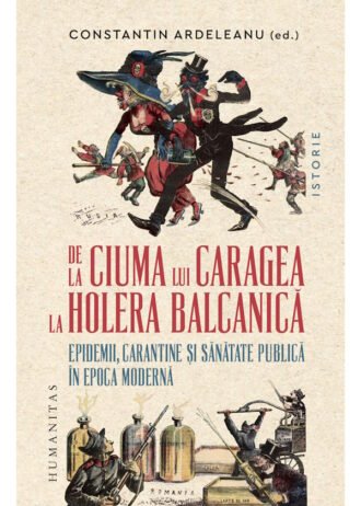 De la ciuma lui Caragea la holera balcanică