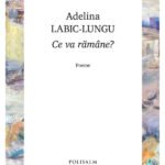 Ce va rămâne?