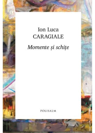 Momente și schițe