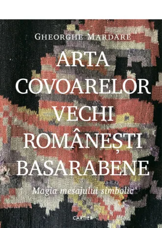 Arta covoarelor vechi românești basarabene