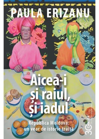 Aicea-i și raiul, și iadul