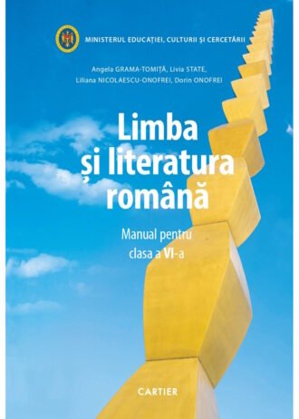 Limba si literatura romana. Clasa VI