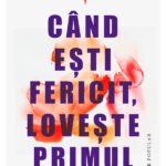 Când ești fericit, lovește primul
