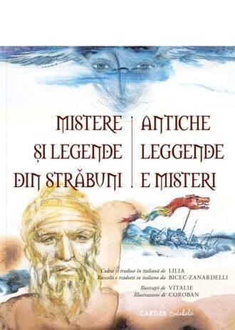 Mistere și legende din străbuni. Antiche leggende e misteri