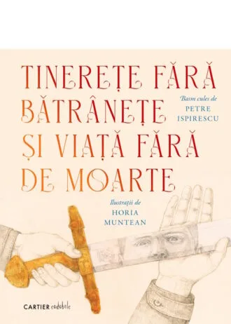 Tinerețe fără  bătrânețe   și viață fără  de moarte