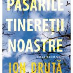 Păsările tinereții noastre