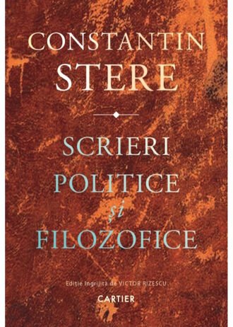 Constantin Stere. Scrieri politice și filozofice